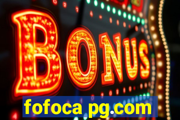fofoca pg.com